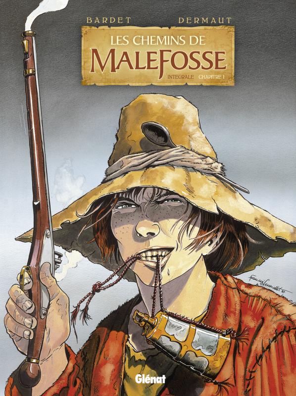 LES CHEMINS DE MALEFOSSE - INTEGRALE CHAPITRE I