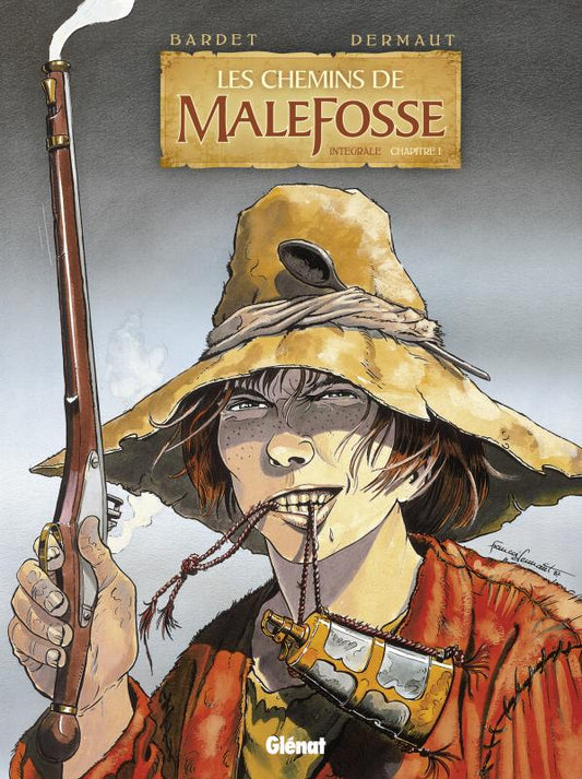 LES CHEMINS DE MALEFOSSE - INTEGRALE CHAPITRE I