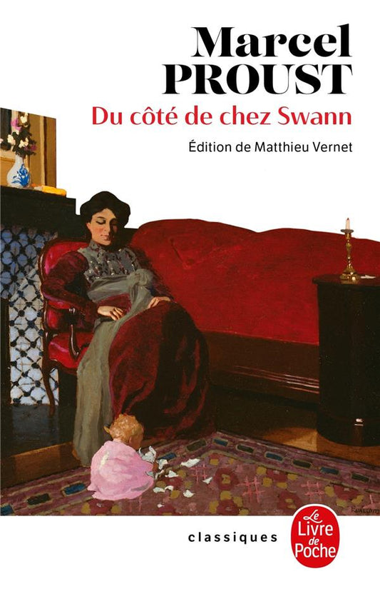 A LA RECHERCHE DU TEMPS PERDU - T01 - DU COTE DE CHEZ SWANN (NOUVELLE EDITION)