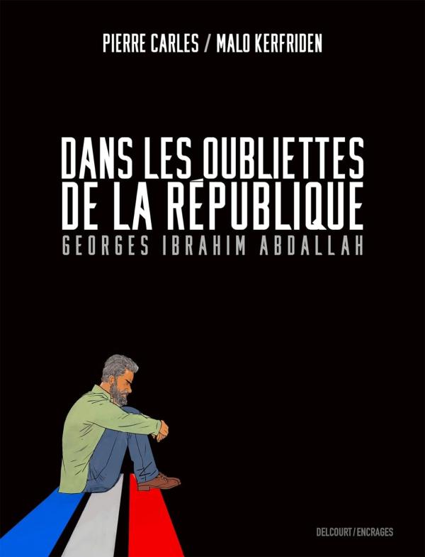 DANS LES OUBLIETTES DE LA REPUBLIQUE - ONE SHOT - DANS LES OUBLIETTES DE LA REPUBLIQUE - GEORGES IBR