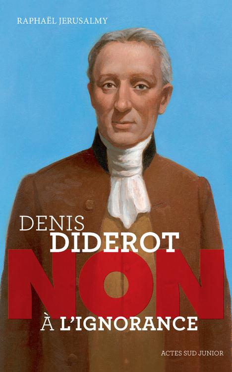 DIDEROT : "NON A L'IGNORANCE"