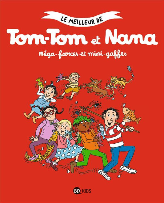 TOM-TOM ET NANA, TOME 01 - MEGA-FARCES ET MINI-GAFFES