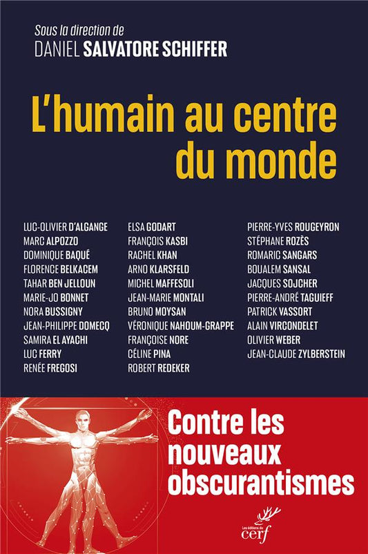 L'HUMAIN AU CENTRE DU MONDE - POUR UN HUMANISME DES TEMPS PRESENTS ET A VENIR
