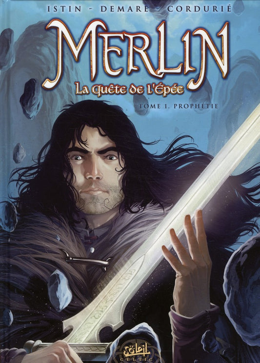 MERLIN LA QUETE DE L'EPEE T01 - PROPHETIE