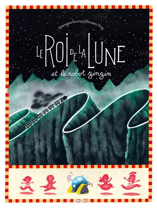 LE ROI DE LA LUNE ET LE ROBOT ZINZIN