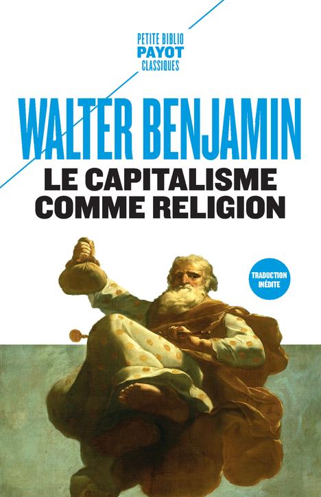 LE CAPITALISME COMME RELIGION - ET AUTRE CRITIQUES DE L'ECONOMIE