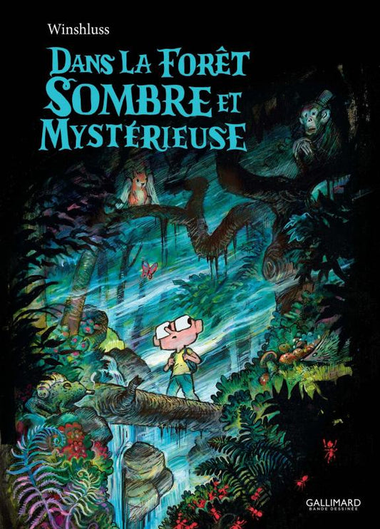 DANS LA FORET SOMBRE ET MYSTERIEUSE