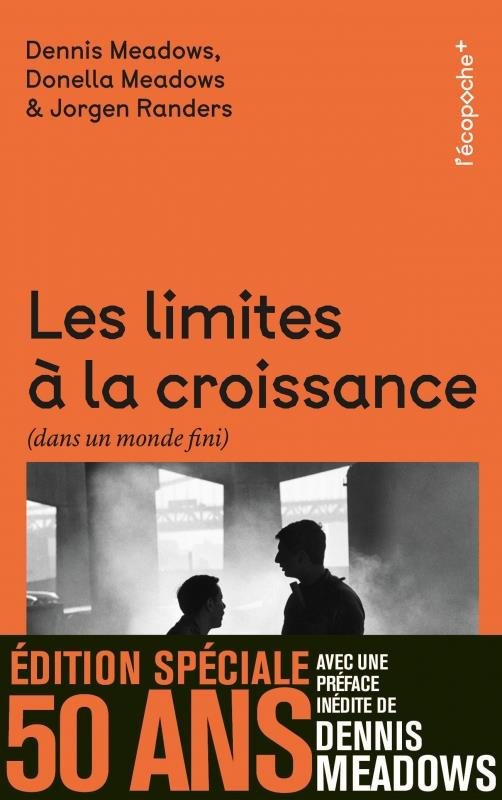 LES LIMITES A LA CROISSANCE - EDITION SPECIALE 50 ANS