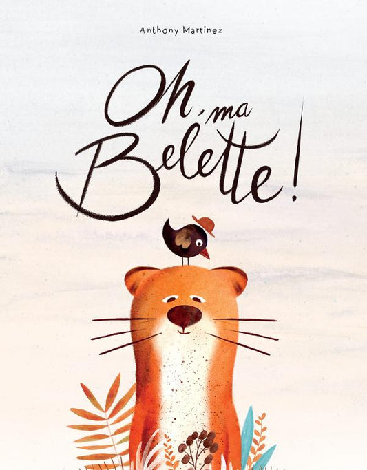 OH, MA BELETTE !