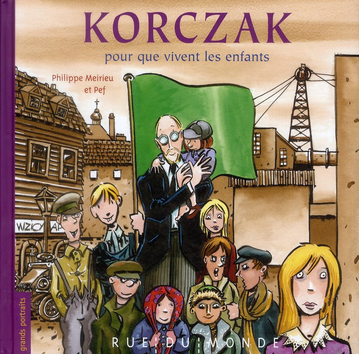 KORCZAK - POUR QUE VIVENT LES ENFANTS