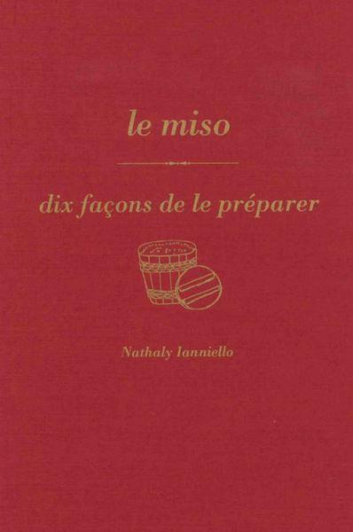 LE MISO, DIX FACONS DE LE PREPARER - ILLUSTRATIONS, NOIR ET BLANC