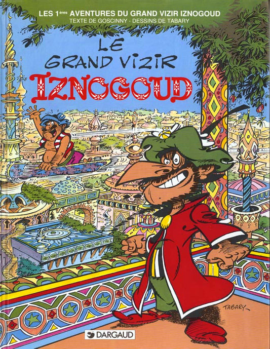 IZNOGOUD - TOME 1 - LE GRAND VIZIR IZNOGOUD