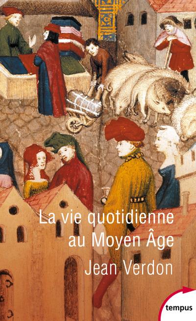 LA VIE QUOTIDIENNE AU MOYEN AGE