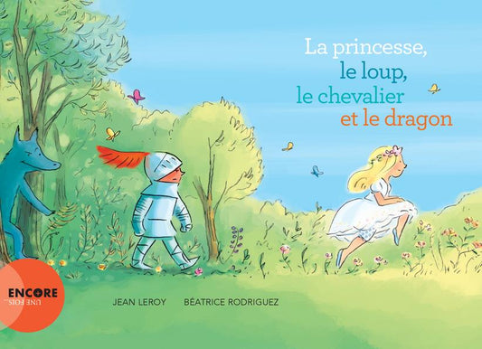 LA PRINCESSE, LE LOUP, LE CHEVALIER ET LE DRAGON