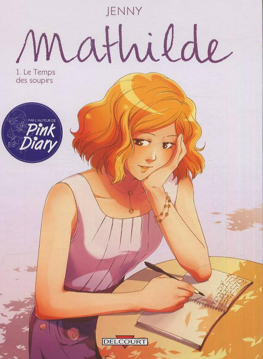 MATHILDE T01 - LE TEMPS DES SOUPIRS