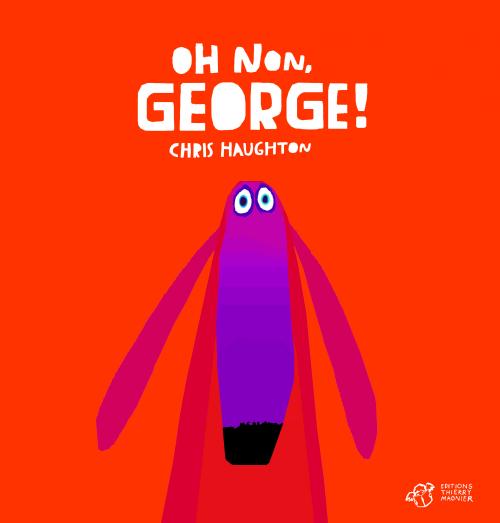 OH NON, GEORGE !