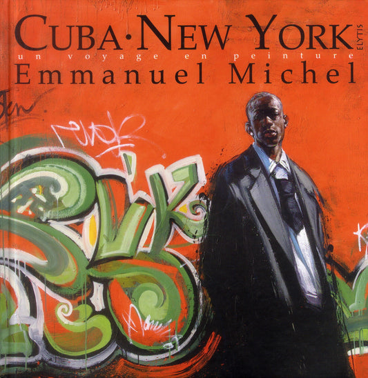 CUBA NEW YORK - UN VOYAGE EN PEINTURE