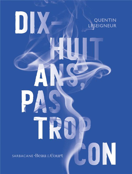 DIX-HUIT ANS PAS TROP CON