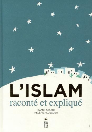 L'ISLAM RACONTE ET EXPLIQUE
