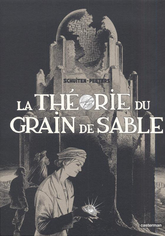 LES CITES OBSCURES - LA THEORIE DU GRAIN DE SABLE - INTEGRALE