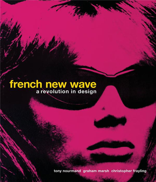 FRENCH NEW WAVE A REVOLUTION IN DESIGN /ANGLAIS