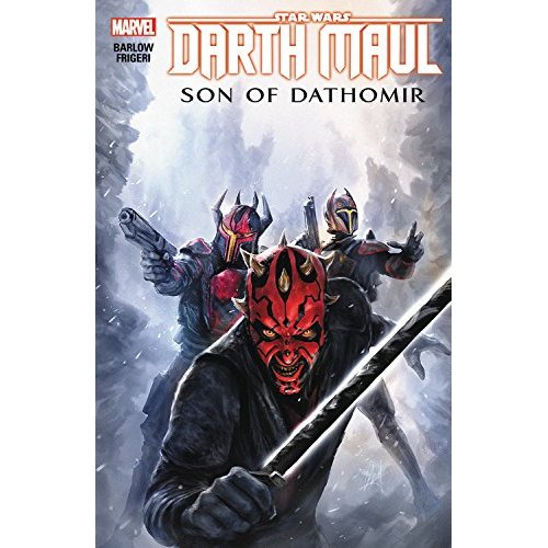 STAR WARS: DARTH MAUL - SON OF DATHOMIR [NEW PRINTING]