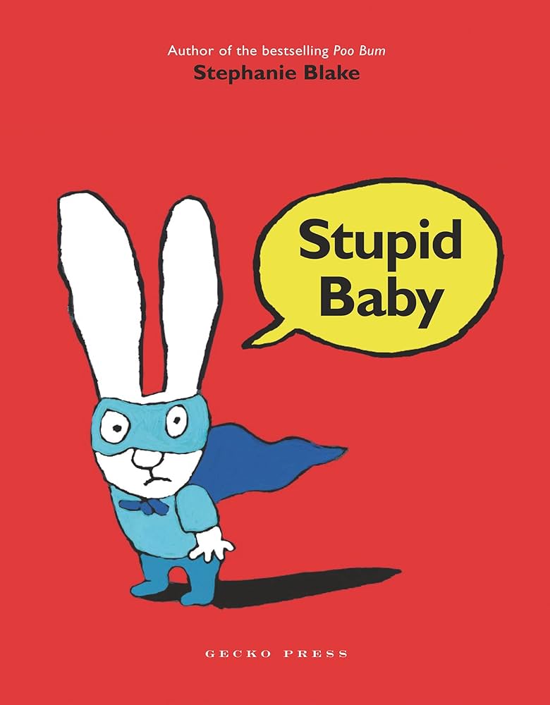 STUPID BABY